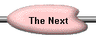 The Next